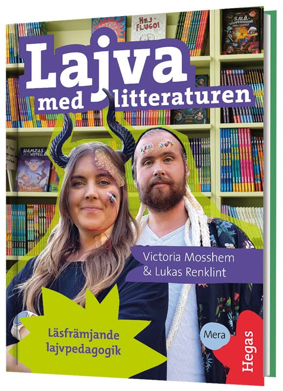 Mosshem, Victoria | Renklint, Lukas | Lajva med litteraturen – Läsfrämjande lajvpedagogik