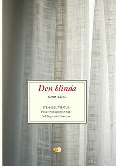 Boye, Karin | Tegsveden Deveaux, Sofi | Den blinda : Novell med språkövningar