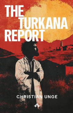 Unge, Christian | The Turkana Report