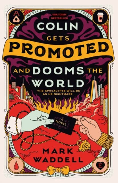 Waddell, Mark | Colin Gets Promoted and Dooms the World