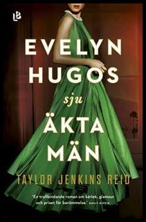 Jenkins Reid, Taylor | Evelyn Hugos sju äkta män