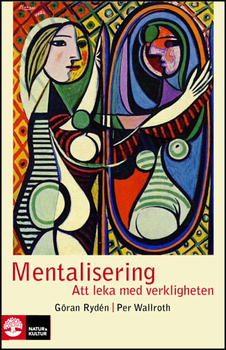 Rydén, Göran| Wallroth, Per | Mentalisering : Häftad utgåva av originalutgåvan från 2008
