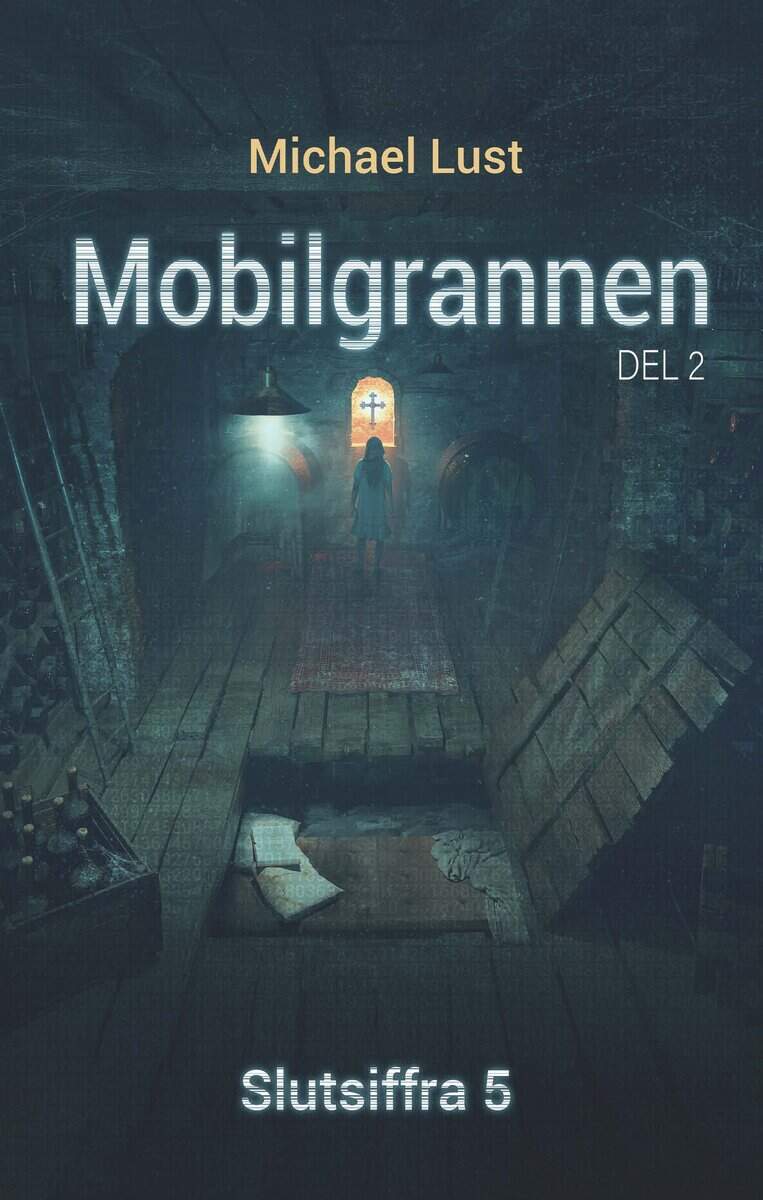 Lust, Michael | Mobilgrannen. Del 2, Slutsiffra 5