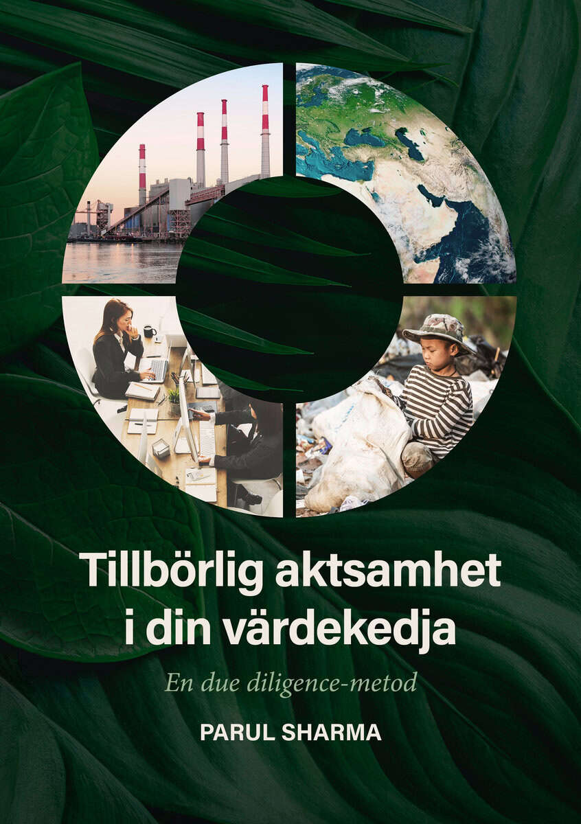 Sharma, Parul | Tillbörlig aktsamhet i din värdekedja : En due-diligence metod
