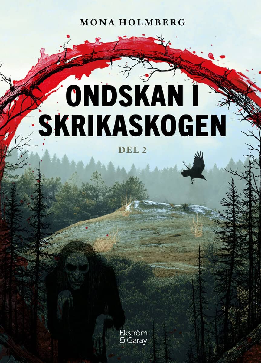 Holmberg, Mona | Ondskan i Skrikaskogen. 2