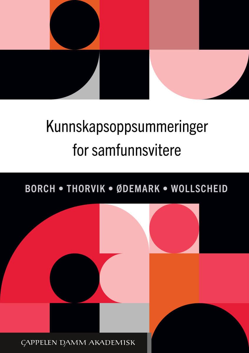 Borch, Anita | Thorvik, Camilla | Legreid Ødemark, Ingjerd | Wollscheid, Sabine | Kunnskapsoppsummeringer for samfunnsvi...