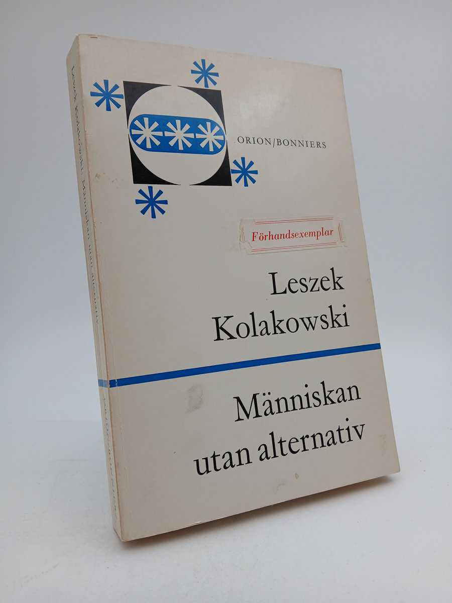 Kolakowski, Leszek | Människan utan alternativ : Om det möjliga och det omöjliga i att vara marxist