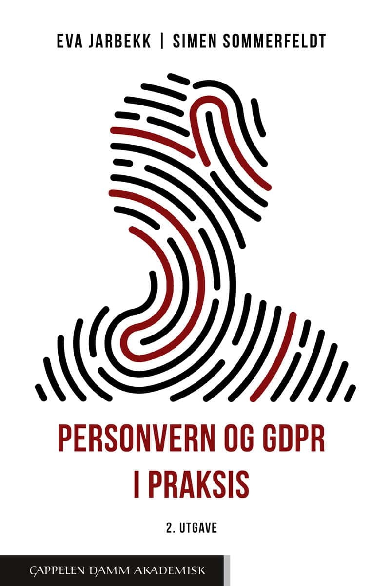 Jarbekk, Eva | Sommerfeldt, Simen | Personvern og GDPR i praksis