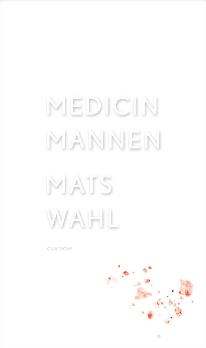 Wahl, Mats | Medicinmannen