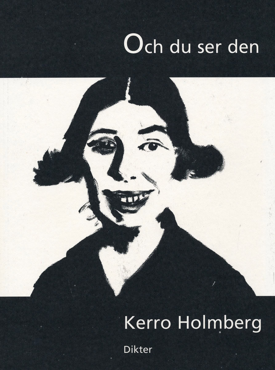 Holmberg, Kerro | Och du ser den : Dikter