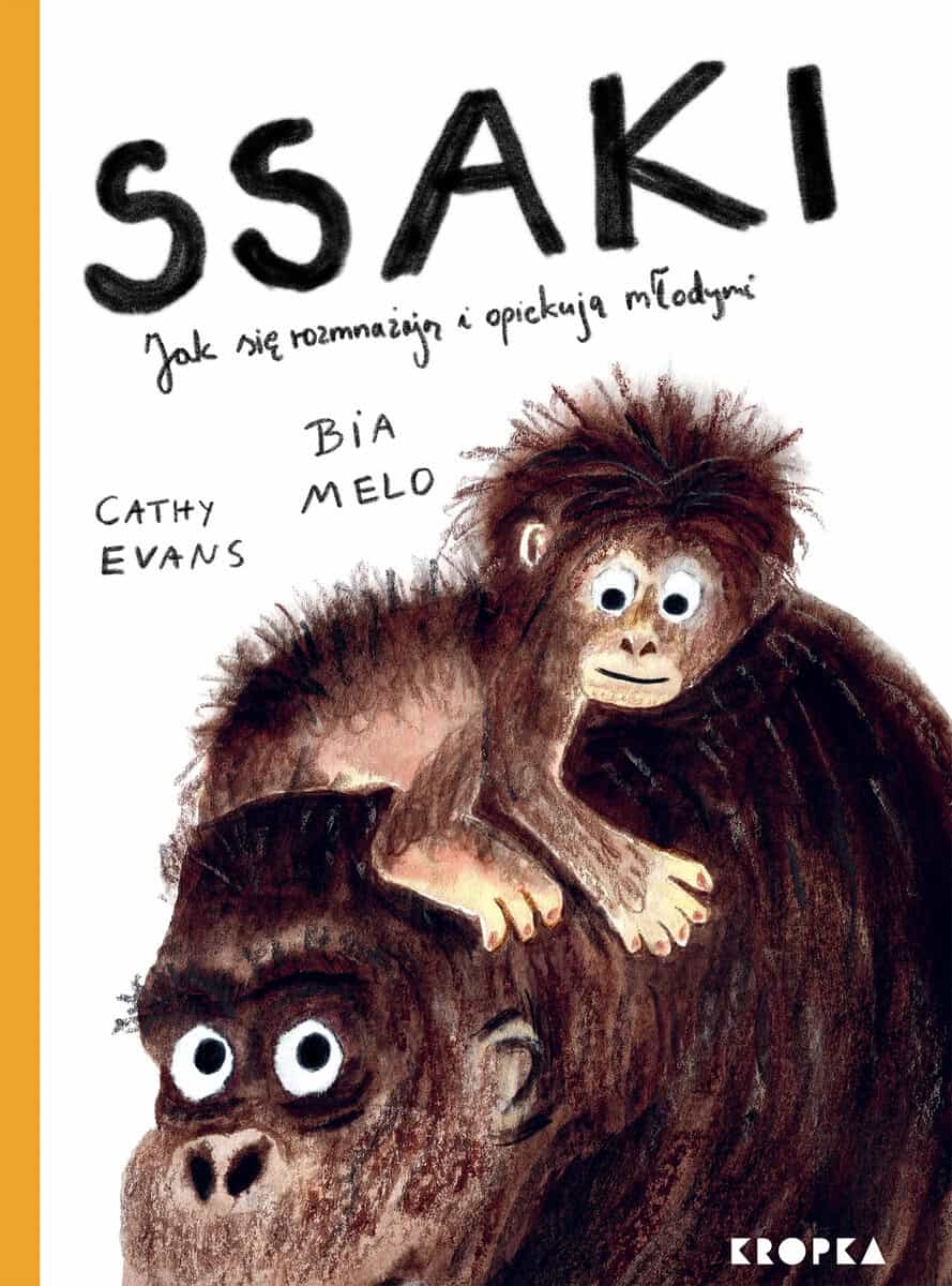 Evans, Cathy | Ssaki. Jak się rozmnażają i opiekują młodymi