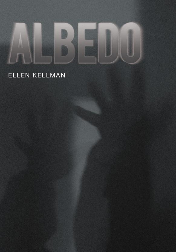 Kellman, Ellen | Albedo