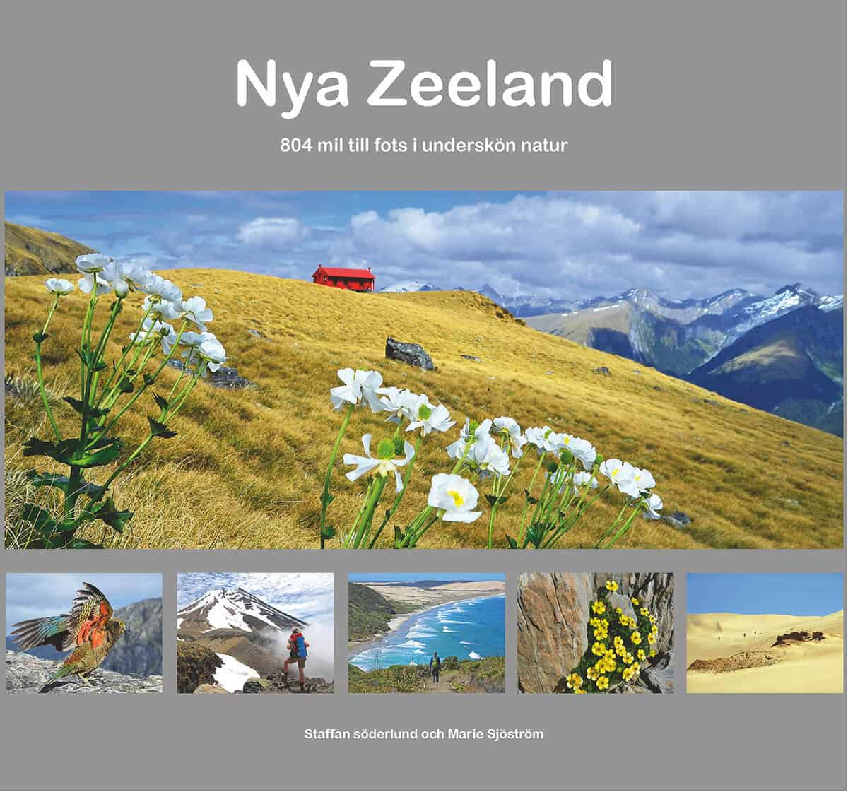 Söderlund, Staffan | Sjöström, Marie | Nya Zeeland : 804 mil till fots i underskön natur
