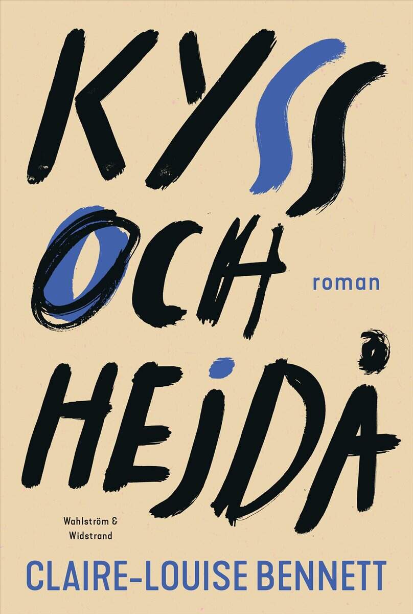 Bennett, Claire-Louise | Kyss och hejdå