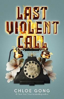 Gong, Chloe | Last Violent Call