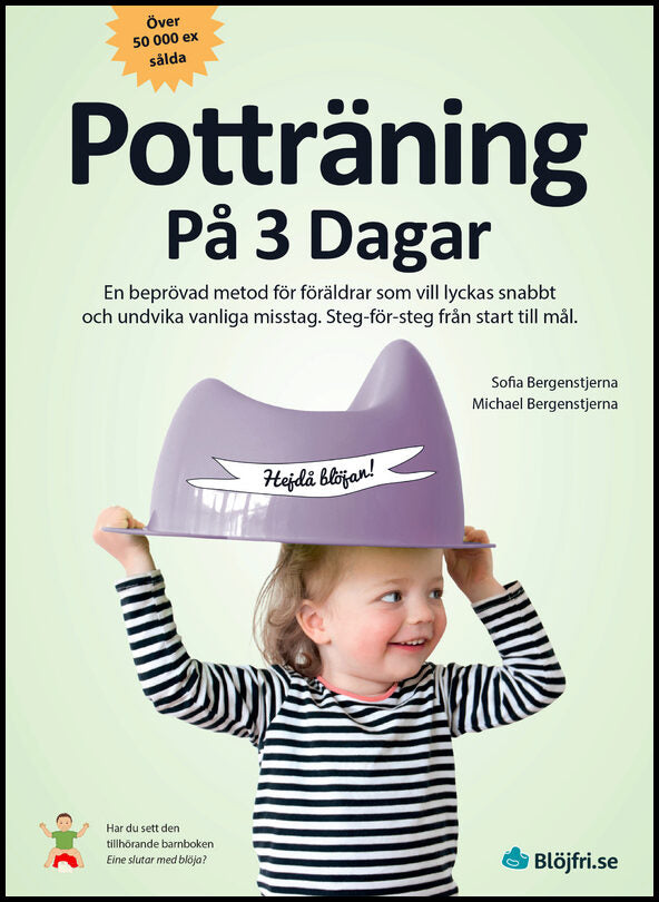 Bergenstjerna, Michael | Bergenstjerna, Sofia | Potträning på 3 dagar : En beprövad metod för föräldrar som vill lyckas ...