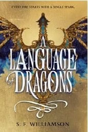 Williamson, S F | A Language of Dragons