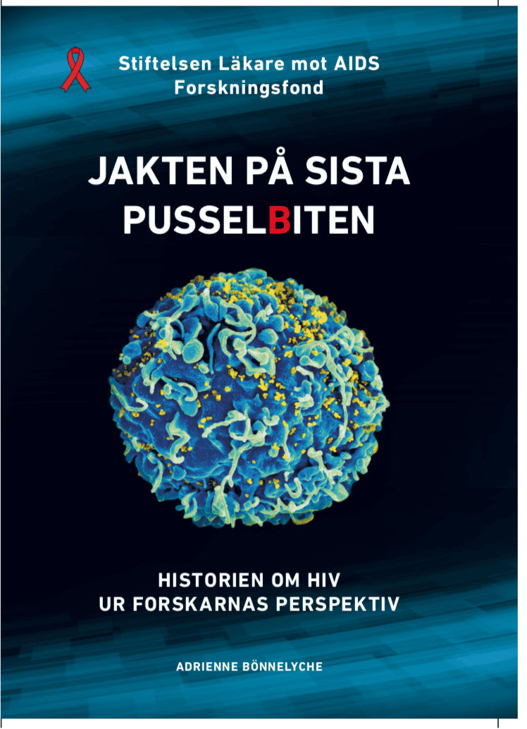 Bönnelyche, Adrienne | Jakten på sista pusselbiten : Historien om HIV ur forskarnas perspektiv