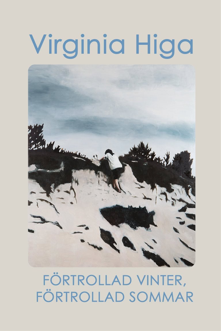 Higa, Virginia | Förtrollad vinter, förtrollad sommar