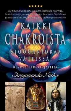 Natha, Shreyananda | Kaikki chakroista ja jooganidrasta : Suuri joogakirja värillisenä!