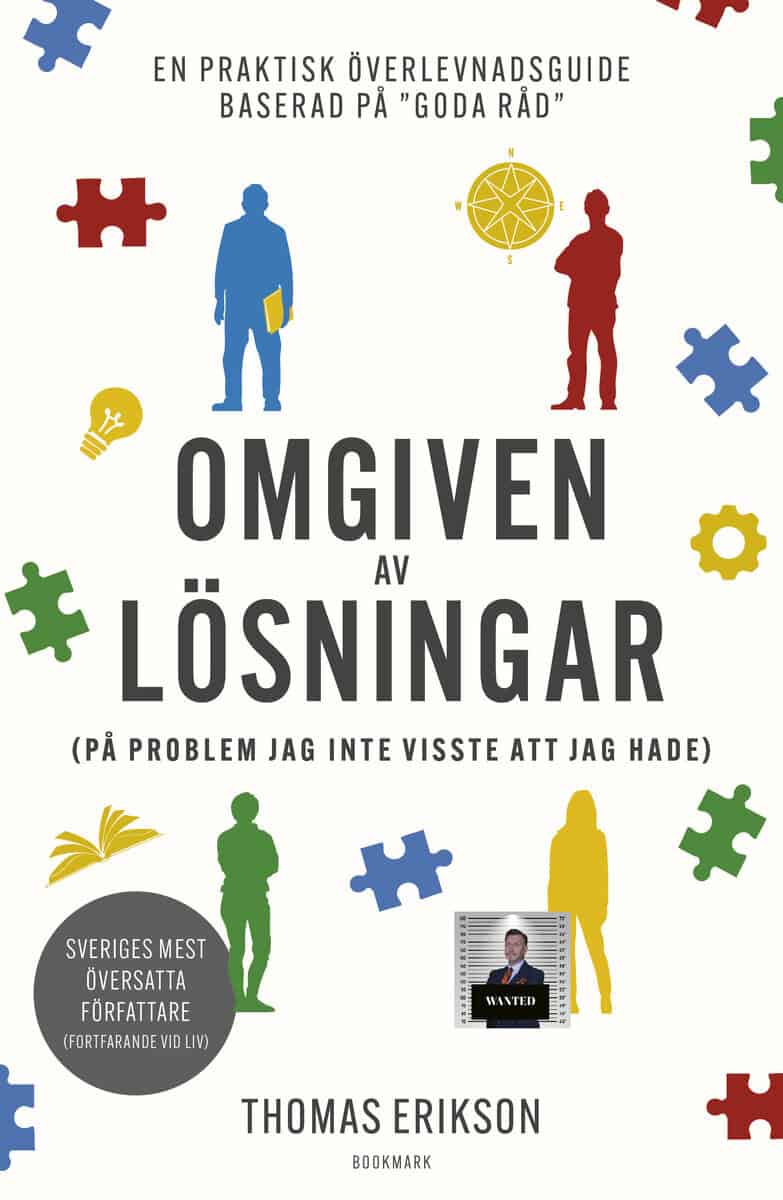 Erikson, Thomas | Omgiven av lösningar (på problem jag inte visste att jag hade)