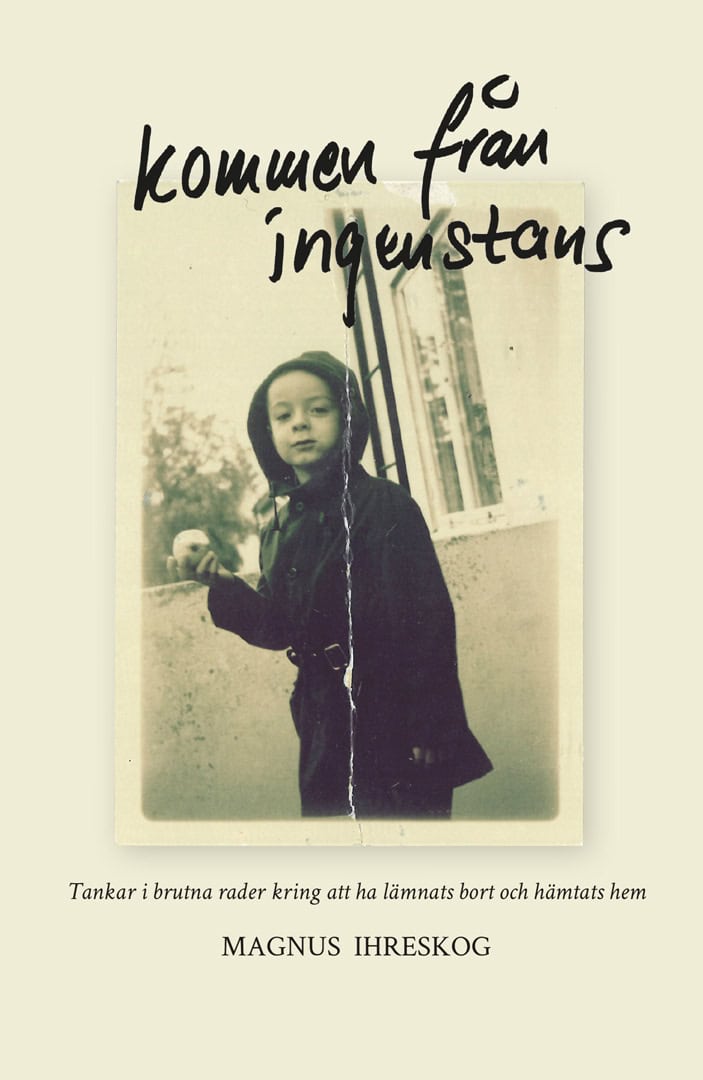 Ihreskog, Magnus | Kommen från ingenstans
