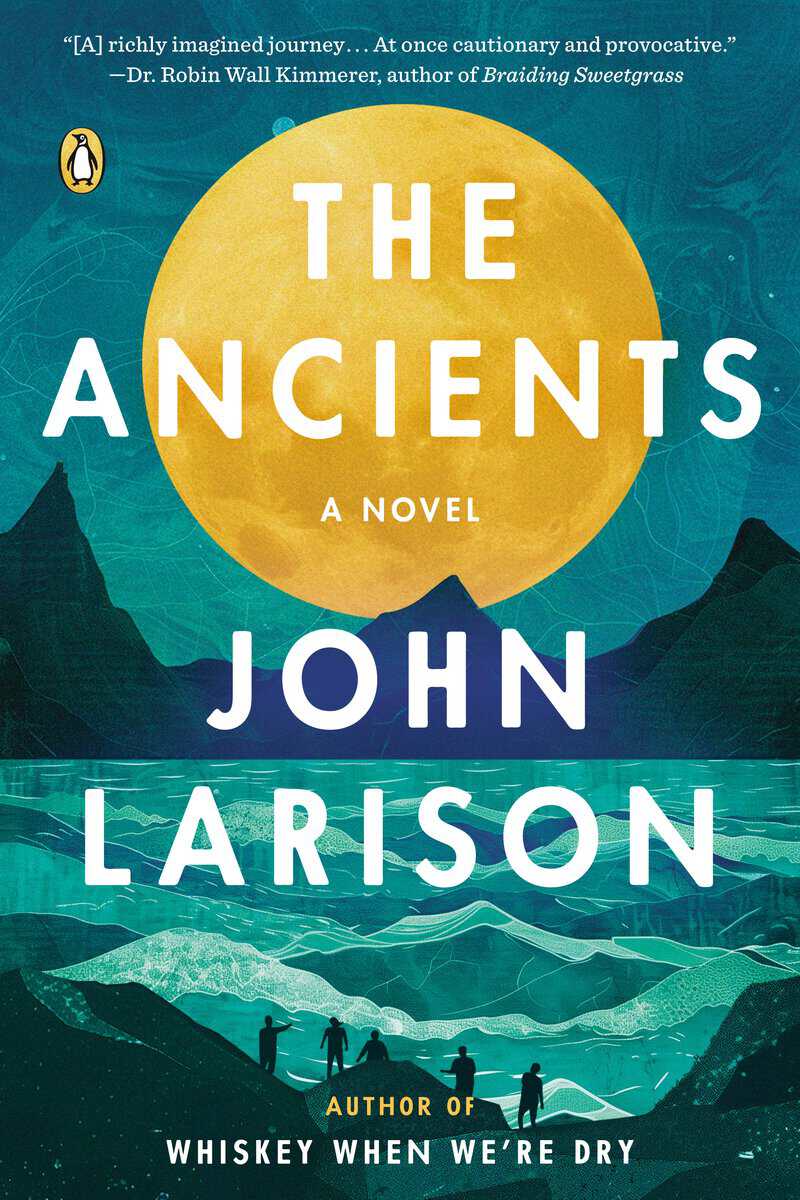 Larison, John | The Ancients : A Novel