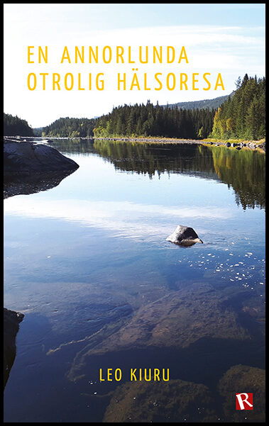 Kiuru, Leo | En annorlunda otrolig hälsoresa