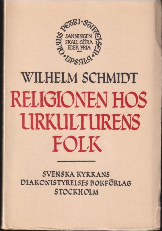 Schmidt, Wilhelm | Religionen hos urkulturens folk