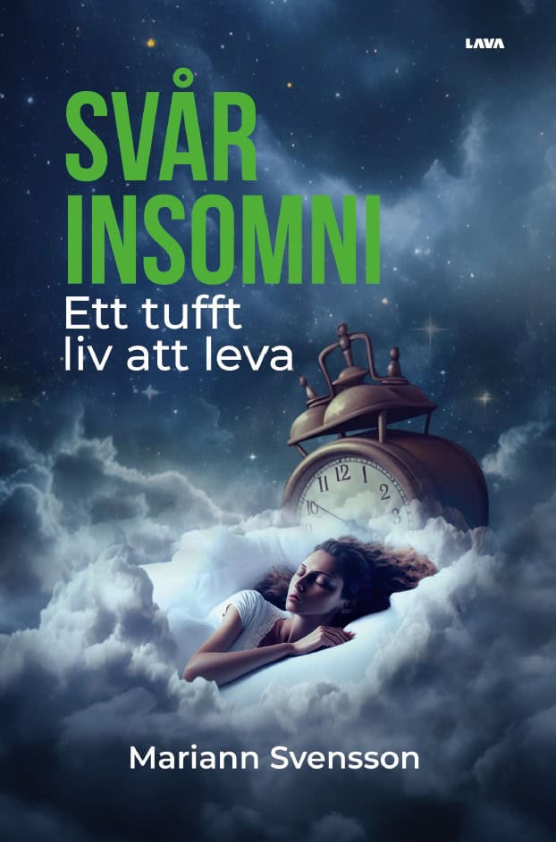 Svensson, Mariann | Svår insomni : Ett tufft liv att leva