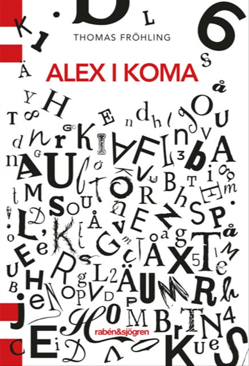 Fröhling, Thomas | Alex i koma