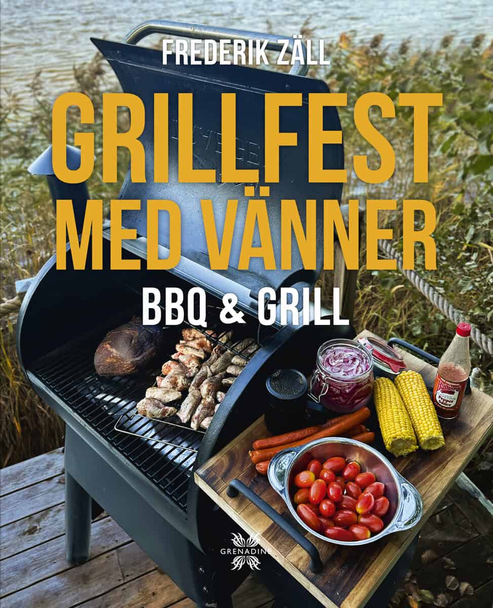 Zäll, Frederik | Grillfest med vänner : BBQ & Grill