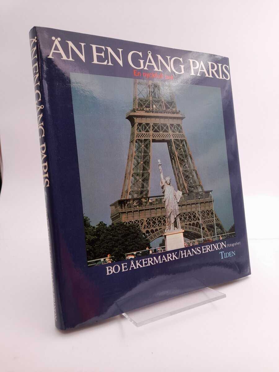 Åkermark, Bo E. | Än en gång Paris : En nyckfull bok