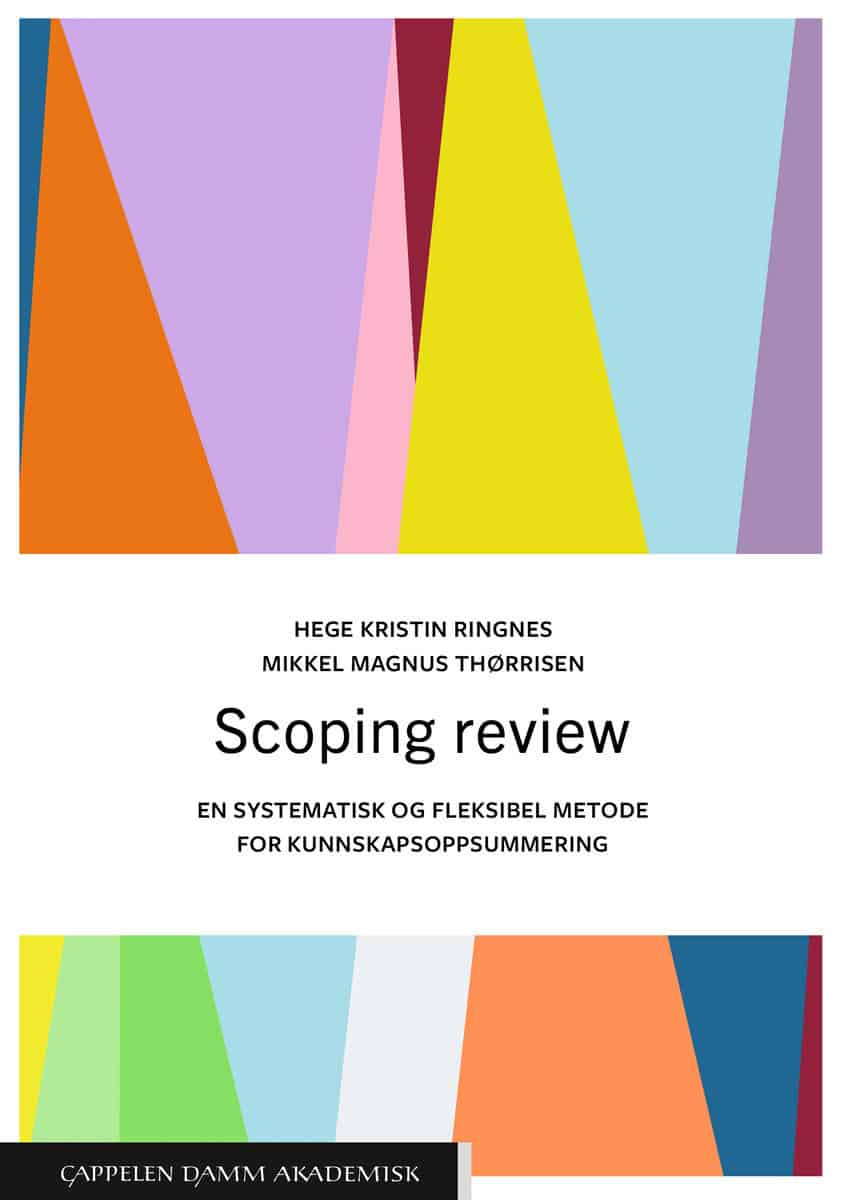 Ringnes, Hege Kristin | Thørrisen, Mikkel Magnus | Scoping review : Enn systematisk og fleksibel metode for kunnskapsopp...