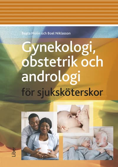 Molin, Beata | Niklasson, Boel | Gynekologi, obstetrik och andrologi för sjuksköterskor