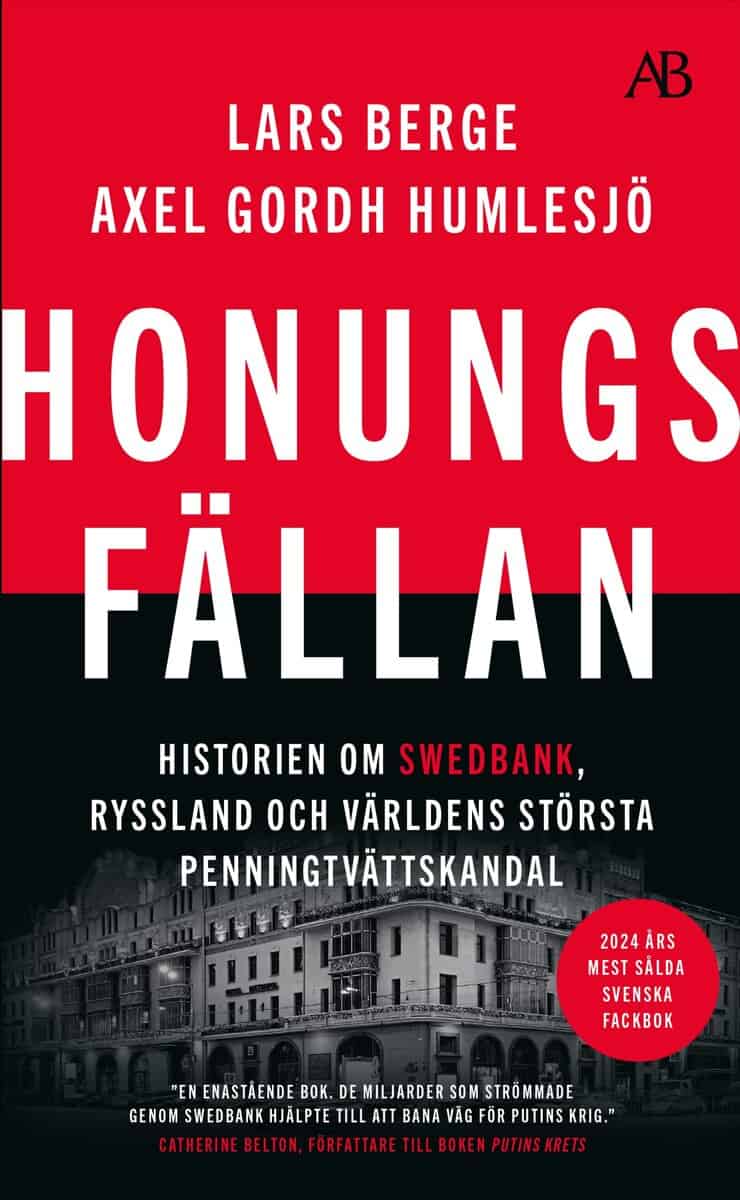 Berge, Lars | Gordh Humlesjö, Axel | Honungsfällan : Historien om Swedbank, Ryssland och världens största penningtvättsk...