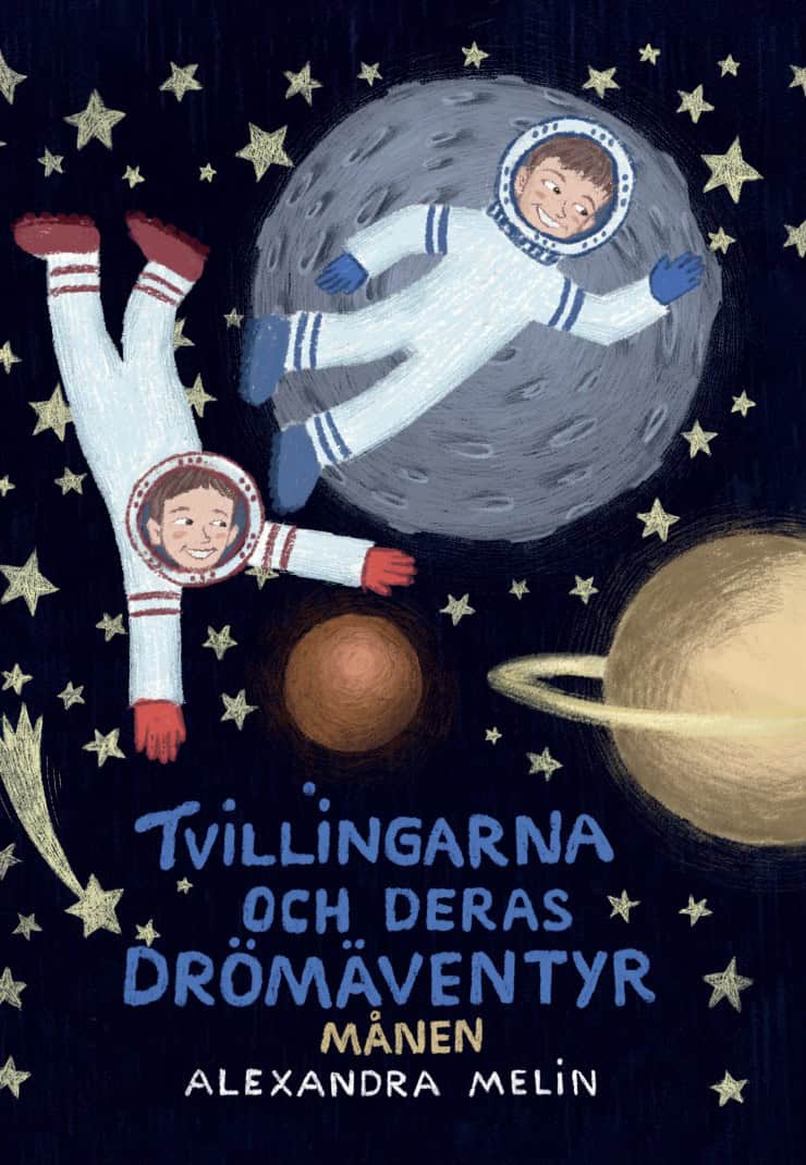 Melin, Alexandra | Tvillingarna och deras drömäventyr : Månen