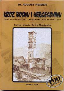 Heimer, August | Kroz Bosnu i Hercegovinu : Ilustrirani historijski, geografski i etnografski opis