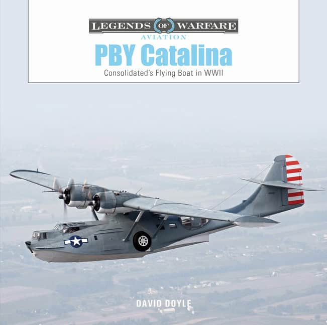 David Doyle | Pby Catalina : Consolidated's Flying Boat in WWII