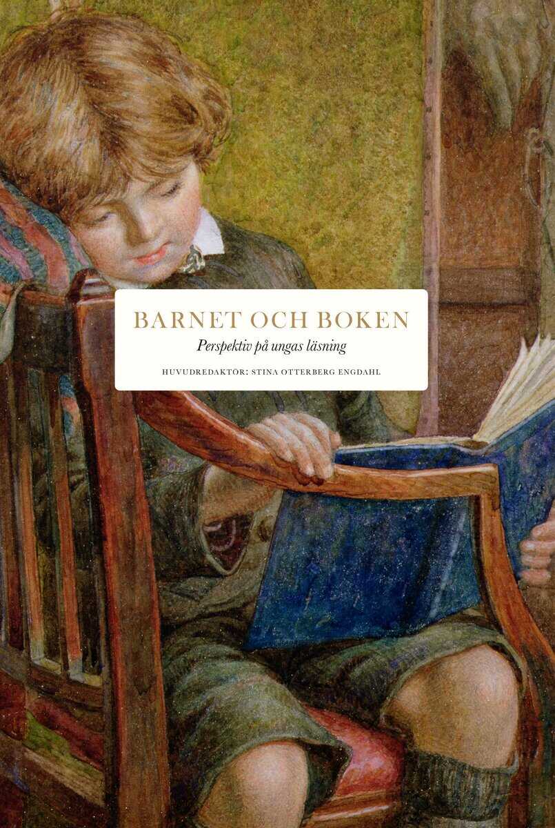 Andersson, Lena | Boglind, Ann | et al | Barnet och boken : Perspektiv på ungas läsning