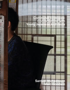 Michaëlsson, Samuel | Goodwin, Marc | Tsuga, Yosuke | Kawakatsu, Shinichi | Communal ecologies : Conversations with Youn...