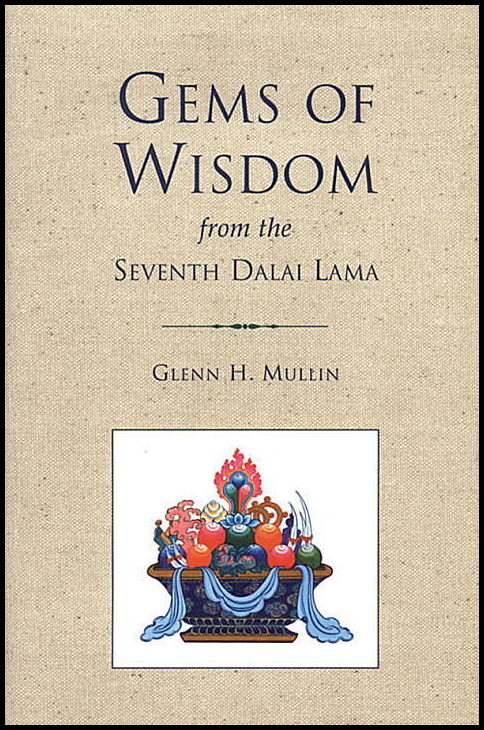 Mullin, Glenn | Gems Of Wisdom From The Seventh Dalai Lama