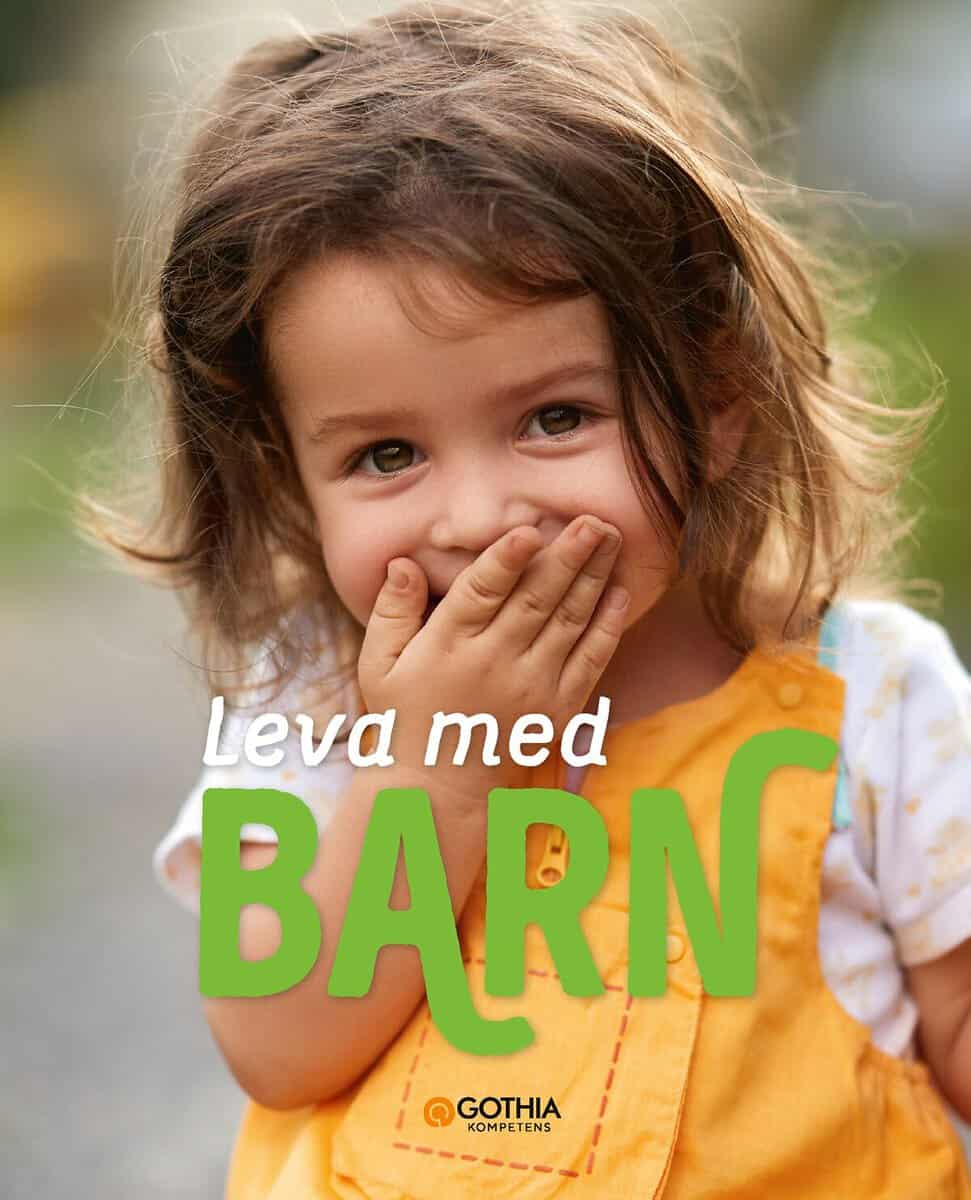 Reuter, Antonia | Tell, Johanna | Köhler, Marie | Leva med barn