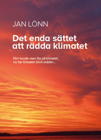 Lönn, Jan | Det enda sättet att rädda klimatet