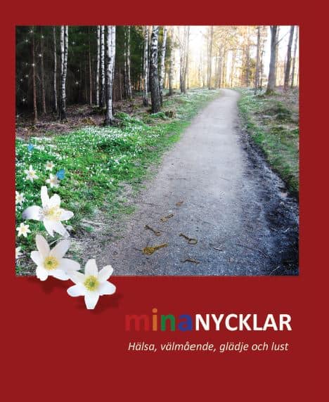 Alverby, Maia | Mina nycklar : Hälsa, välmående, glädje och lust
