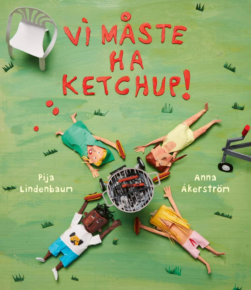 Lindenbaum, Pija | Åkerström, Anna | Vi måste ha ketchup!