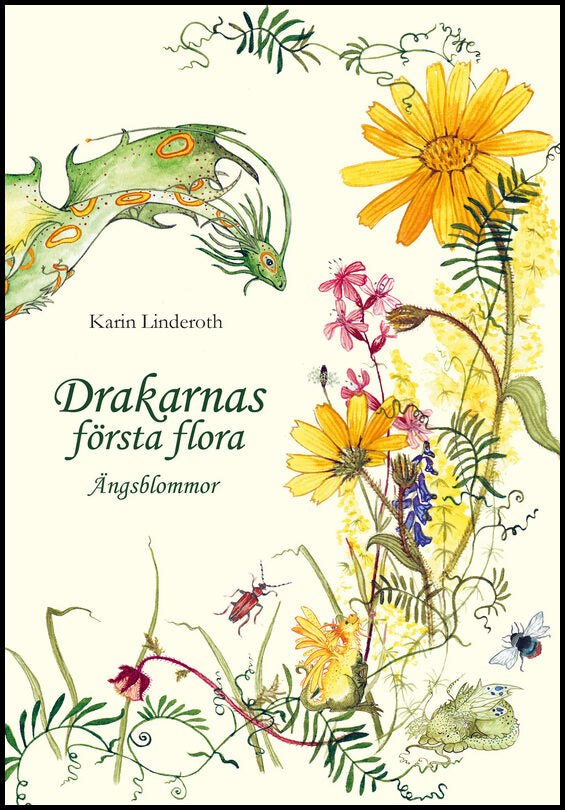 Linderoth, Karin | Drakarnas första flora : Ängsblommor