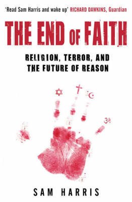 Harris, Sam | The End of Faith : Religion, terror and the future of reason