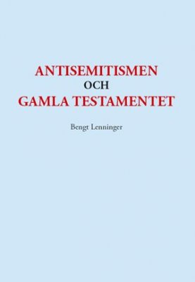 Lenninger, Bengt | Antisemitismen och Gamla testamentet