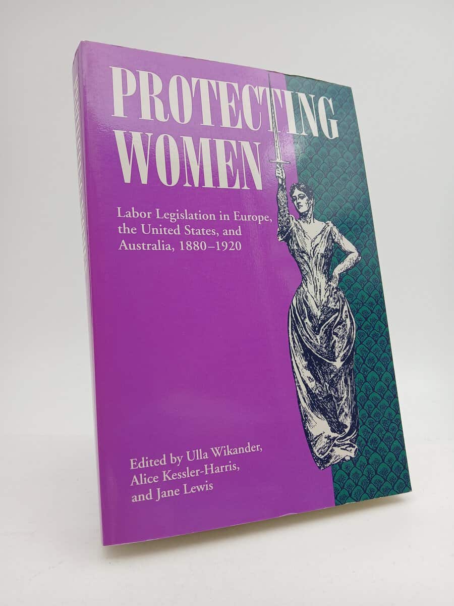 Wikander, Ulla | Kessler-Harris, Alice | Lewis, Jane | Protecting women : Labor legislation in Europe, the United States...